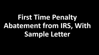 First Time Penalty Abatement From Irs With Sample Letter Tax Resolution Professionals A Nationwide Tax Law Firm 888 515 4829