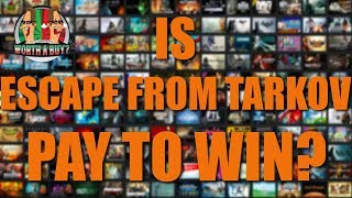 Is Escape From Tarkov Pay to Win? Is Escape From Tarkov Pay to Win?