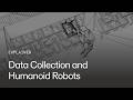 Explained: Data Collection and Humanoid Robots