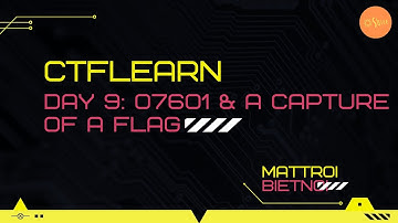 Day 9: 07601 & A CAPture of a flag | CTFLearn