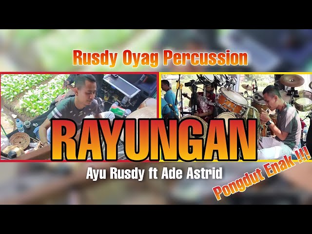 LAGU RAYUNGAN | AYU RUSDY FT ADE ASTRID | RUSDY OYAG PERCUSSION class=