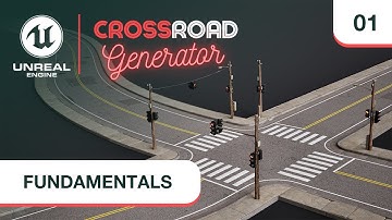 Crossroad Generator For Unreal Engine 5 - Fundamentals