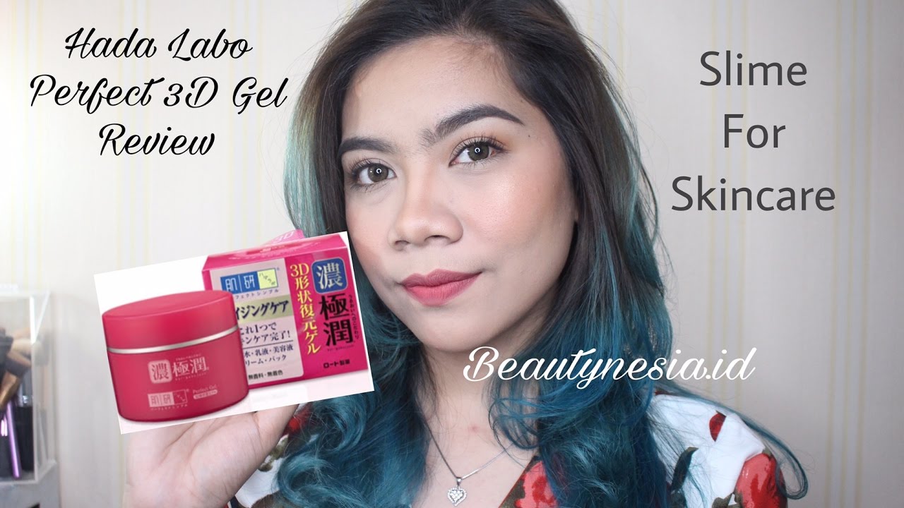 Hada Labo Perfect 3D Gel Review Slime For Skincare Jihan