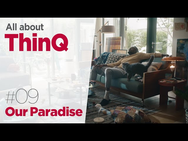 All About ThinQ #09 “Our Paradise ” | Routine