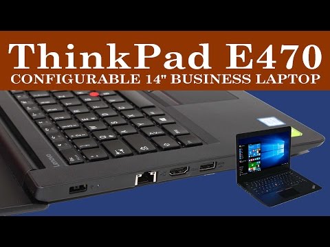 Laptop - Lenovo ThinkPad E470 ( Unboxing & Review)