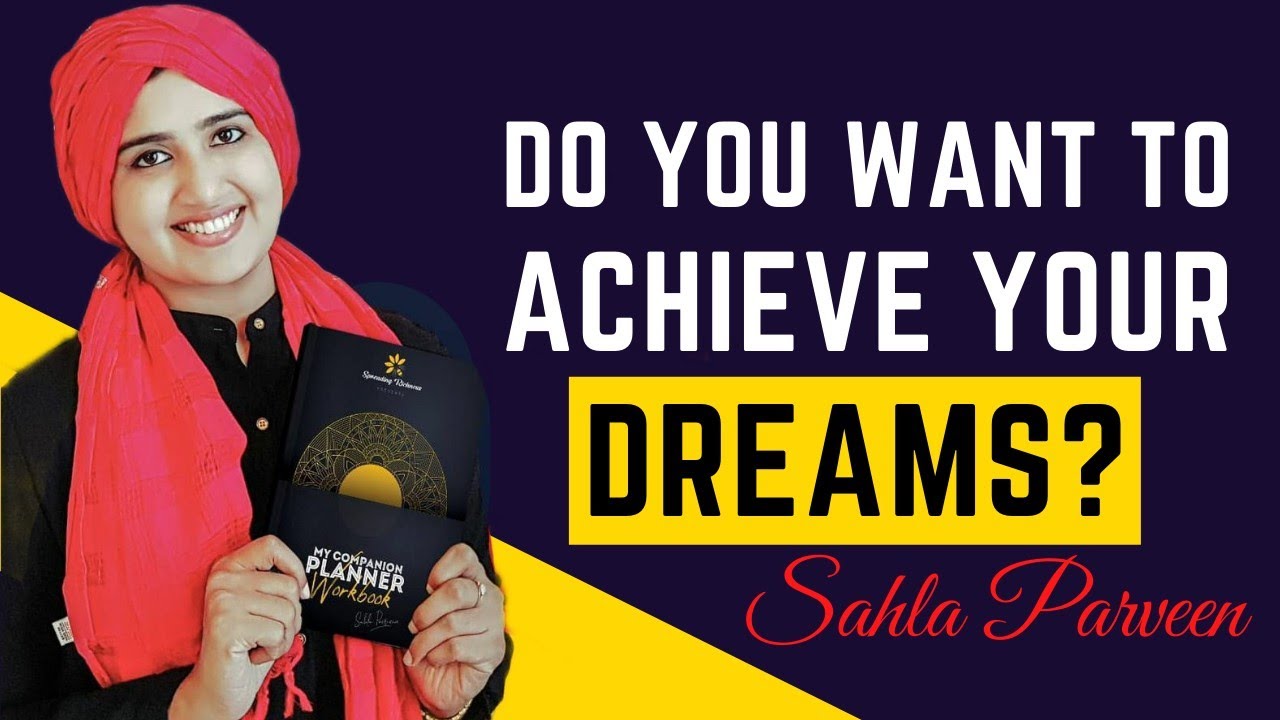 convert-your-dreams-into-reality-sahla-parveen-youtube