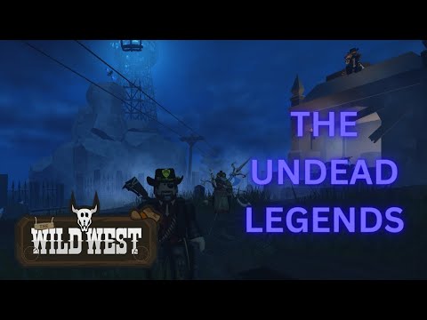 Roblox The Wild West - The Undead Legends - YouTube