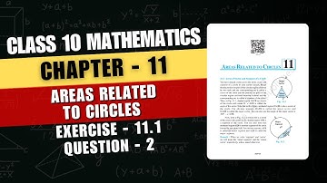 Areas Related to Circles | Class 10 Maths | Chapter - 11 | Ex. - 11.1, Q. - 2 | Maths Muse