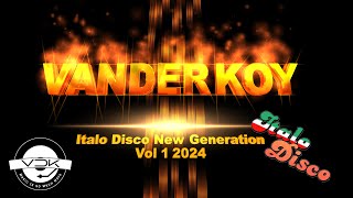 Van Der Koy - Italo Disco New Generation Vol 1 2024