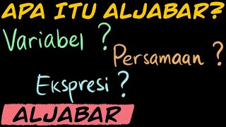 Variabel, Persamaan, dan Ekspresi. Hal Paling Penting di Aljabar