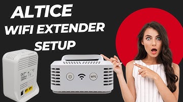 Altice WiFi Extender Setup to Boost WIFI Range