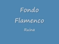 Video Ruina Fondo Flamenco