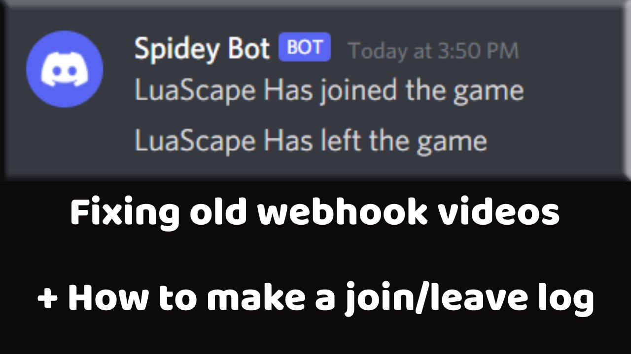 Fixing my old Webhook videos + How to make a Roblox join/leave logger! 