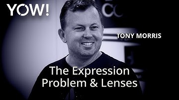The Expression Problem & Lenses • Tony Morris • YOW! 2016