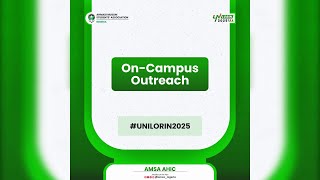 AMSA Nigeria AHIC UNILORIN 2025 | On-Campus Outreach Highlights