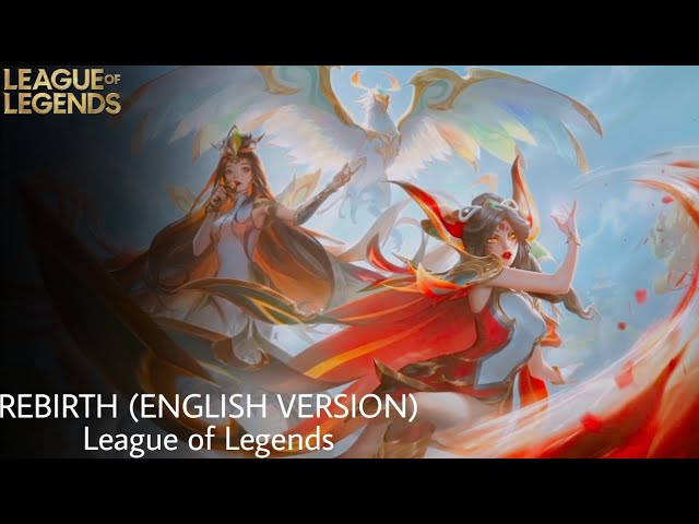 REBIRTH (English Version) - League of Legends [英雄联盟] Phoenixmancers //  English Lyrics 