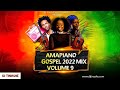 AmaPiano Gospel 2022 Vol 9 Mix by DJ Tinashe