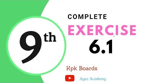 Exercise 6.1 - Class 9 Maths Kpk Boards | All Questions