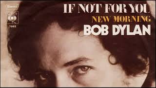 Bob Dylan — If Not For You. Live debut of the song (and two other live versions)