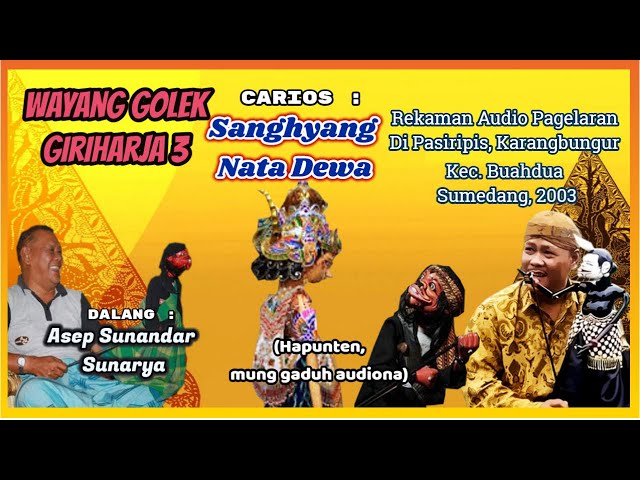 Wayang Golek GH3 Sanghyang Nata Dewa (Audio Panggung, 2003) - H. Asep Sunandar Sunarya class=