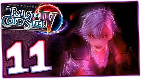 The Legend of Heroes: Trails of Cold Steel 4 Walkthrough Part 11 (PS4) English | No Commentary