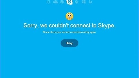 Sorry, could not connect to Skype "Check your Internet connection and try again"