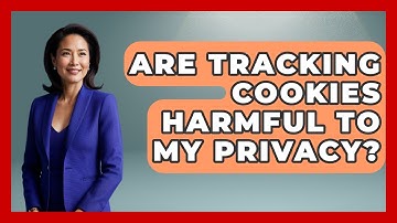 Are Tracking Cookies Harmful To My Privacy? - Consumer Laws For You