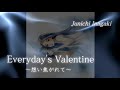 Everyday's Valentine ~想い焦がれて~ / Junichi Inagaki  / 歌ってみた