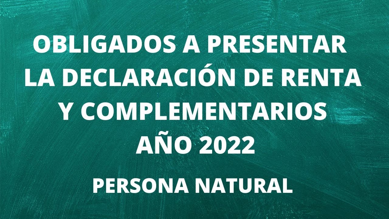 Hasta cuando se puede declarar renta 2022