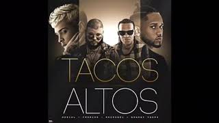 Tacos Altos - Arcangel X Noriel X Farruko X Bryant Myers X Alex Gargolas