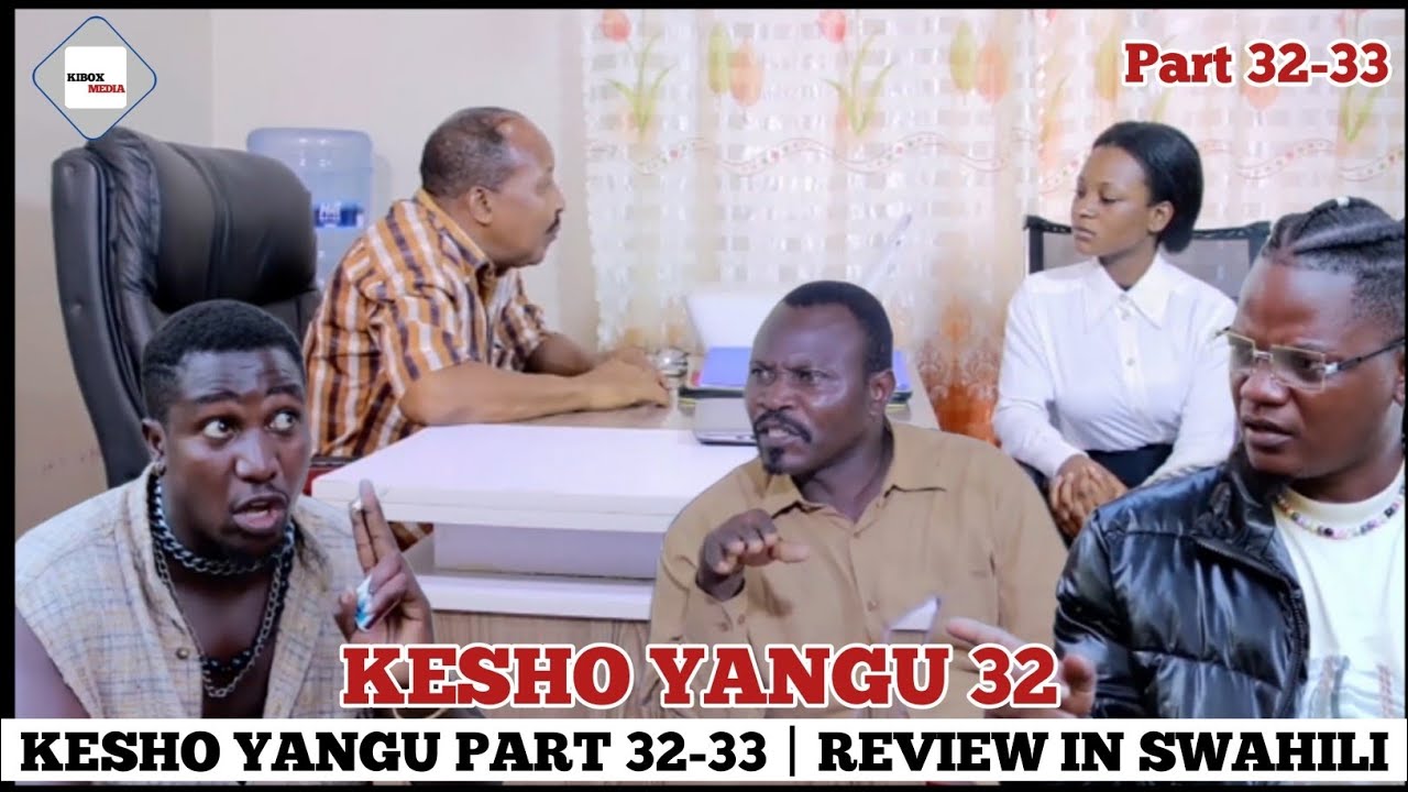 KESHO YANGU EP 32 33  DONTA TV  KESHO YANGU PART 32 FINAL REVIEW  PREDICTION Ya 4 Scene Zijazo