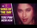 Tere Pyar Mein Hum - Anil Kapoor - Madhuri Dixit - Jamai Raja - Super Hit Bollywood Songs