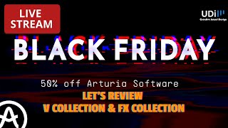 Let's review Arturia V Collection and FX Collection - Black Friday 50% off all software titles