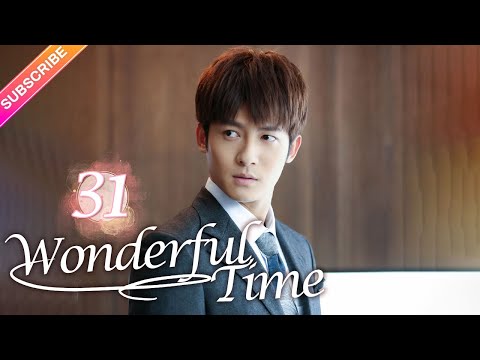 【Multi-sub】Wonderful Time EP31︱Tong Mengshi, Wang Herun | Fresh Drama