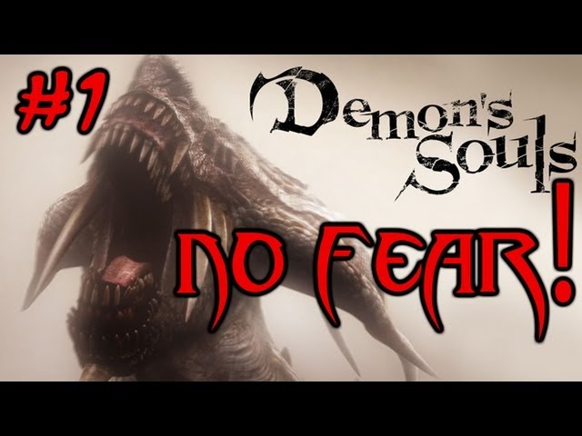 I Do Not Fear! Demon's Souls Gameplay #1