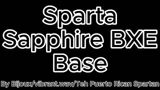 (REUPLOAD) Sparta Sapphire Base BXE