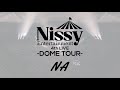 【Nissy】ドームツアー『NA』立体音響 ライブ感覚