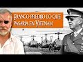 Franco predijo lo que pasaría en Vietnam