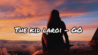 The Kid Laroi ft. juice Wrld-GO ( lyrics video).