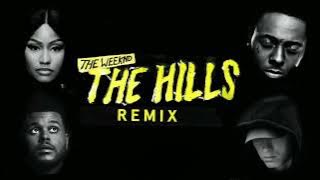 The Weeknd - The Hills (feat. Nicki Minaj, Lil Wayne & Eminem) [Remix]