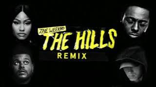 The Weeknd - The Hills (feat. Nicki Minaj, Lil Wayne & Eminem) [Remix]