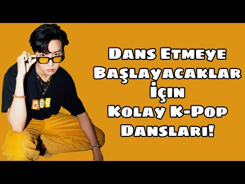 Dans Etmeye Başlayacaklar İçin Kolay K-Pop Dansları!