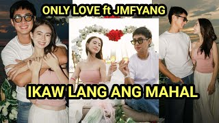 #fyang, Ikaw Lang Ang Mahal ft. JMFYANG Only Love tagalog version