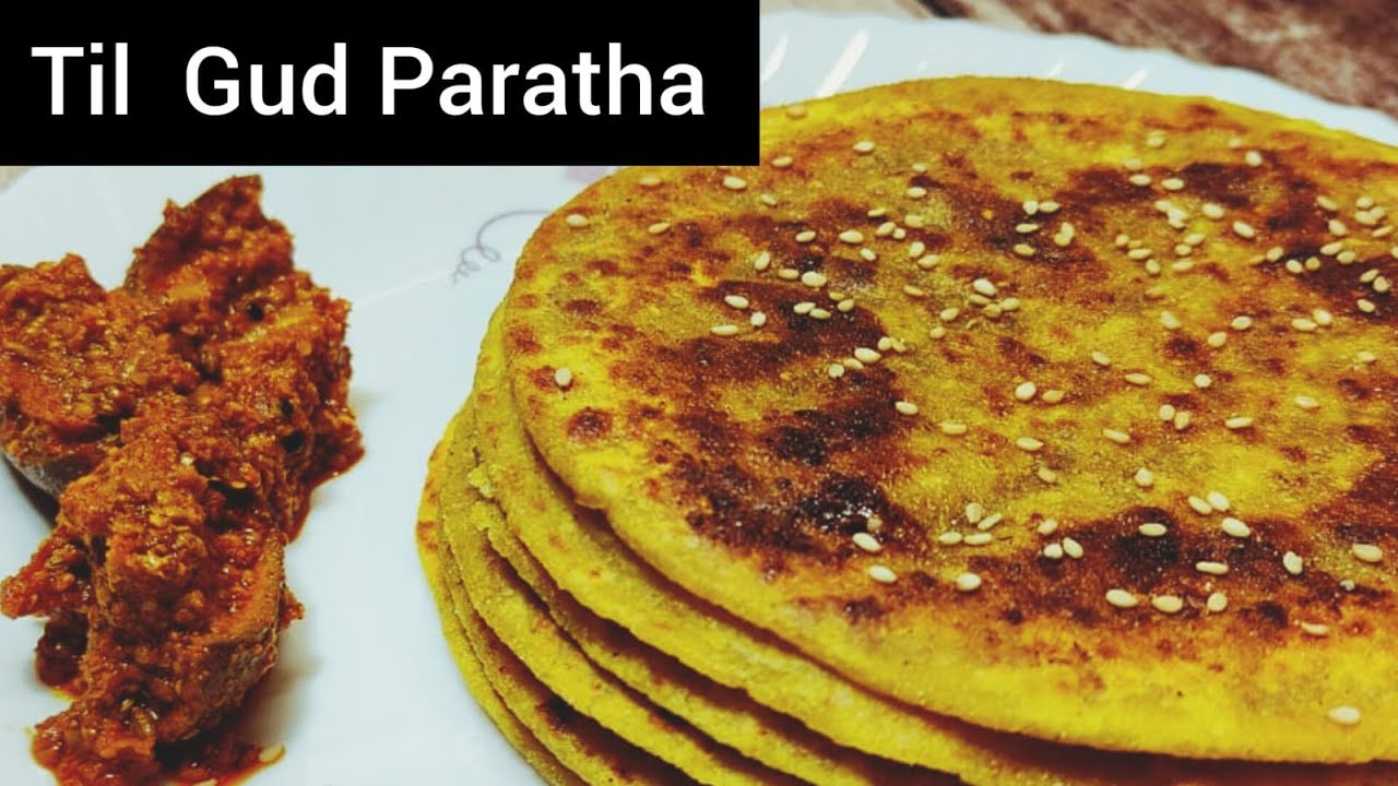 Til Gud Paratha Til Gud Recipe Til Recipe Paratha Recipe Tiffin