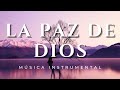 Música Instrumental Cristiana / La Paz de Dios / En Paz Me Acostaré