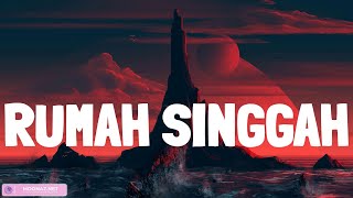 (Lirik) RUMAH SINGGAH, FABIO ASHER, Raim Laode, Komang, Feby Putri, Fiersa Besari, Lesti