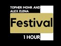 Topher Mohr And Alex Elena Festival 1 HOUR Loop Topher Mohr And Alex Elena Festival 1 HOUR Loop
