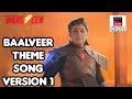 Baalveer Theme Song Version 1 BAALVEER SEASON 4 Sonysabdramaversionmusic