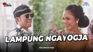 LAMPUNG NGAYOGJA - DHIMAS TEDJO ft INDRI NUGRAHA - SRGK CAMPURSARI - SURYA MANDIRI MEDIAPRO - ALFA