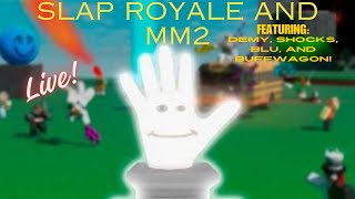 [🔴LIVE] SLAP ROYALE AND MM2